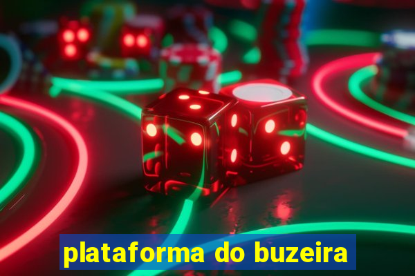 plataforma do buzeira